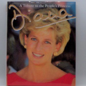 Diana : A Tribute to the People's Princess